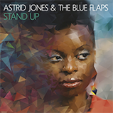 Astrid Jones & Blue Flaps - Stand Up (2015)